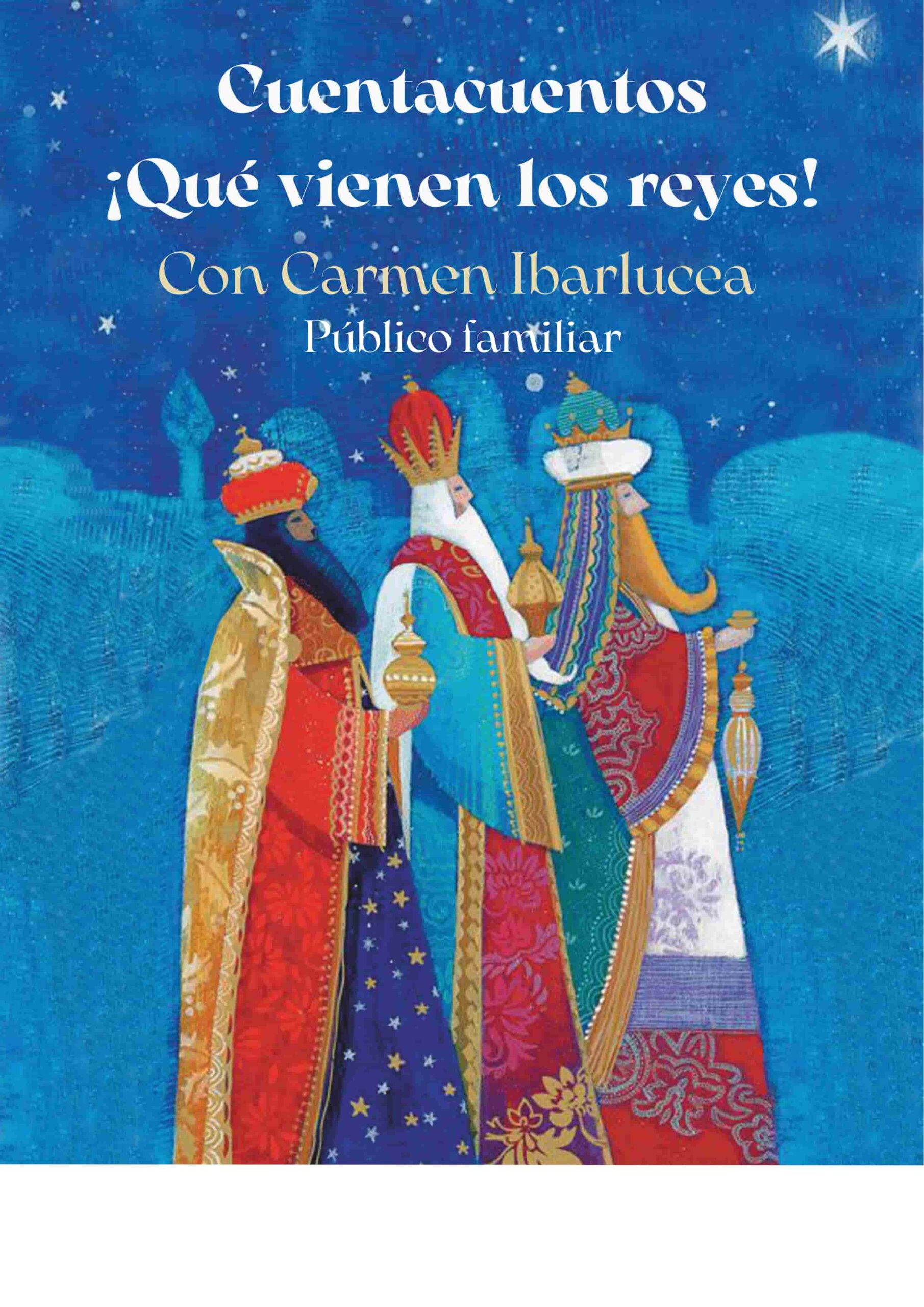 Portada Cuentacuentos ¡qué vienen los reyes!, con Carmen Ibarlucea, público familiar