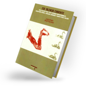 Libro Ese silencio exigente, tres relatos para tres personas imprescindibles, de Carmen Ibarlucea