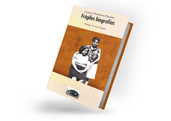 libro frágiles biografías de Carmen Ibarlucea, prólogo de Ana Gragera
